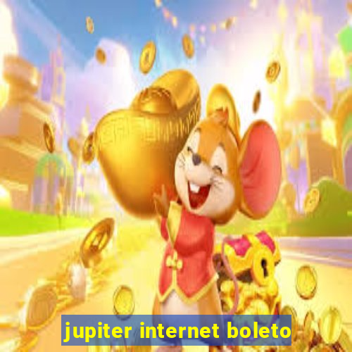 jupiter internet boleto